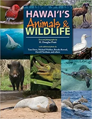 Hawaii's Animals And Wildlife by H. Douglas Pratt